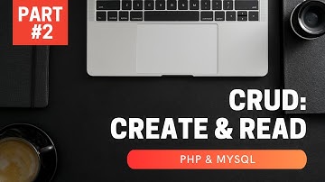 PART #2 PHP - MYSQL : CRUD | Create dan Read Mudah dan Sederhana