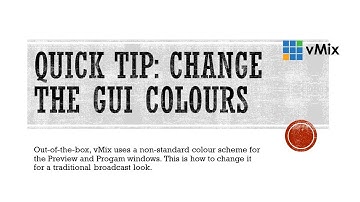 HOW TO: Change vMIX GUI colours