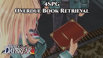 The Legend Of Heroes: Trails Through Daybreak II | 4SPG - Overdue Book Retrieval
