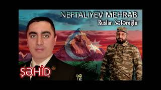 Sehid Nifteliyev Mehrab - Ruslan Seferoglu