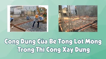 Công Dụng Của Bê Tông Lót Móng Trong Thi Công Xây Dựng| Công Ty CP Kiến Trúc HCG