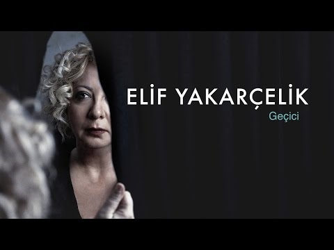 Elif Yakarçelik - Geçici Teaser