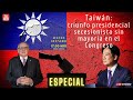 Taiwán: triunfo presidencial secesionista sin mayoría en el Congreso | Alfredo Jalife