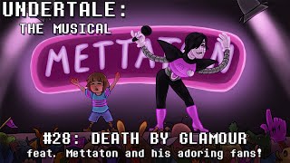 Undertale the Musical - Death By Glamour