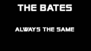 Watch Bates Always The Same video