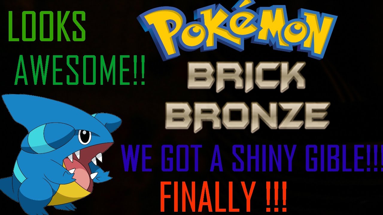 Pokemon Brick Bronze WE FINALLY GOT A SHINY GIBLE!! YouTube
