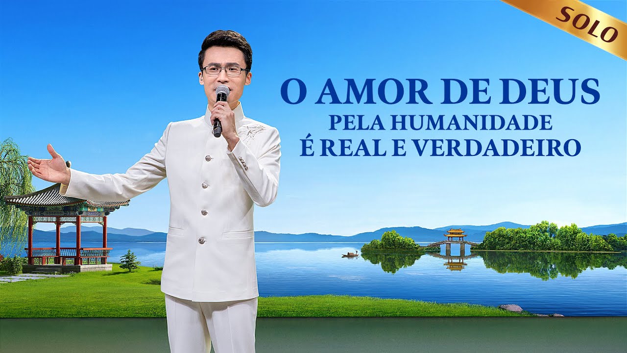 Música gospel 2020 "O amor de Deus pela humanidade é real e verdadeiro"
