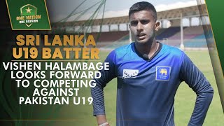 Sri Lanka U19 batter Vishen Halambage looks forward to competing against Pakistan U19 🗣️ | MA2A