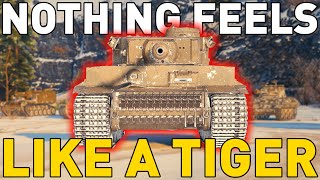 Nothing feels like a TIGER in World of Tanks!