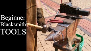 How to Begin Blacksmithing // Beginner Blacksmithing Tools Needed