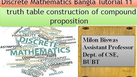 Discrete Mathematics Bangla Tutorial 11:truth table construction of compound proposition