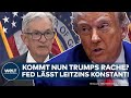 USA: Rache von Trump an Powell? Fed lässt Leitzins unverändert!