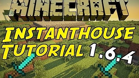 Minecraft 1.6.4-How To Install The Instant House M