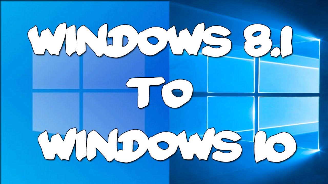 Upgrade Windows 8.1 to Windows 10! - YouTube