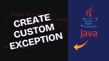 How to Create Custom Exception in Java 2025?