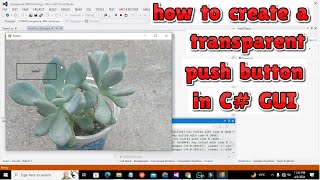 how to make a push button transparent in c# GUI | create a transparent push button in c# GUI