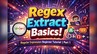REGEX EXTRACT Basics | Regular Expression Beginner Tutorial | Part 1