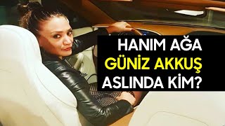 HANIMAĞA GÜNİZ AKKUŞ ASLINDA KİM? Resimi