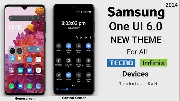 Samsung One UI 6 Theme + Control Center For All Tecno & Infinix Devices