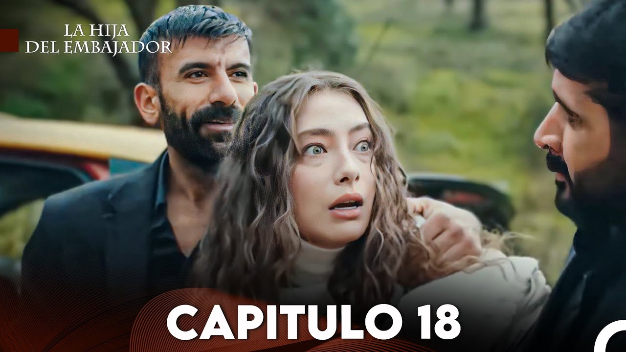La Hija del Embajador Capitulo 18 (Doblado en Español) FULL HD - YouTube