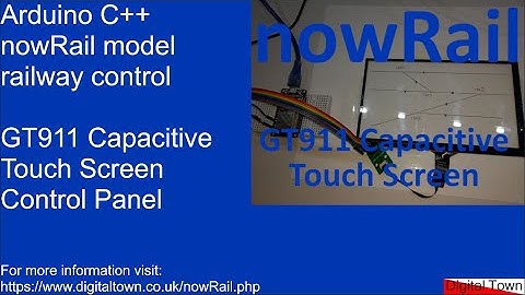 #81 Arduino C++ nowRail Model Railway Control GT911 Capacitive Touch Screen Integration