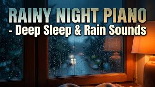 Cozy Rainy Night Piano 2026 π§οΈ Melancholic Melodies & Heavy Rain Sounds for Deep Sleep