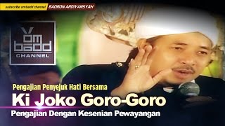 Pengajian KI JOKO GORO GORO (FULL)