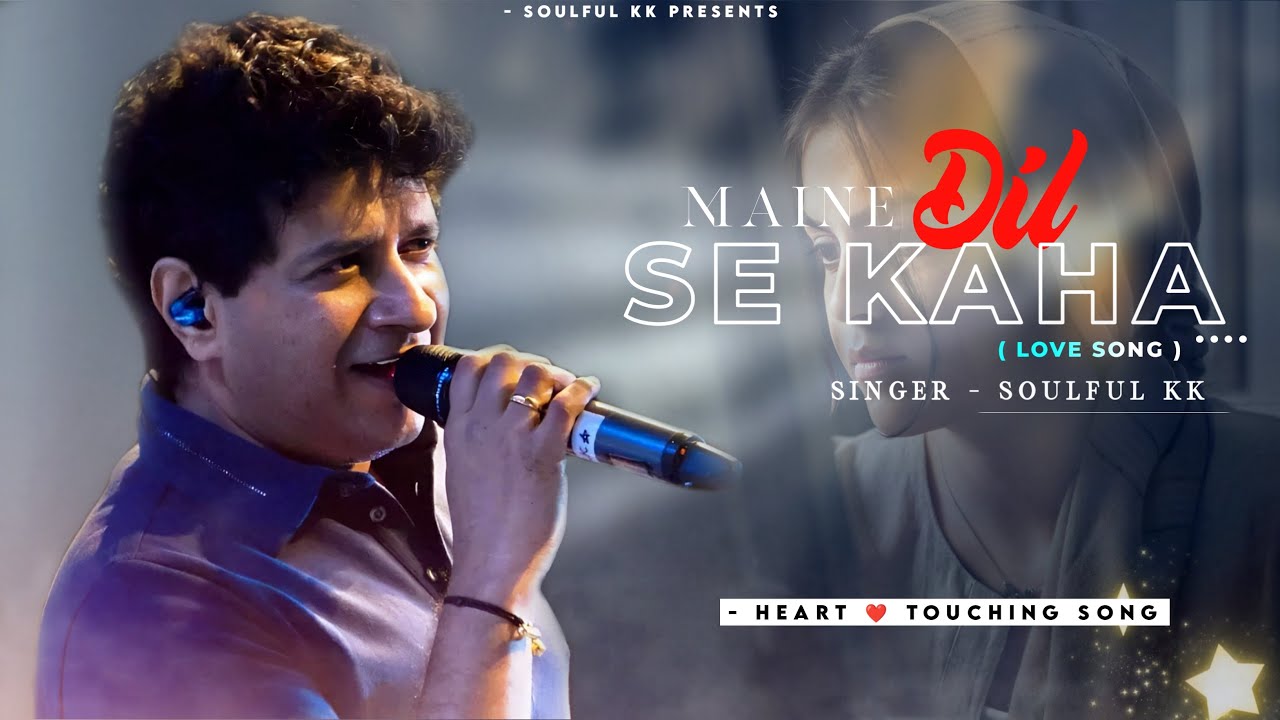 Maine Dil Se Kaha - KK | M M Kreem | Rog