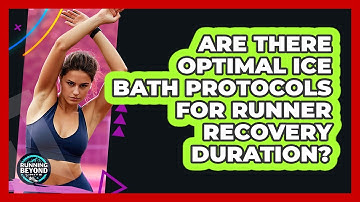 Are There Optimal Ice Bath Protocols For Runner Recovery Duration? - Running Beyond Limits