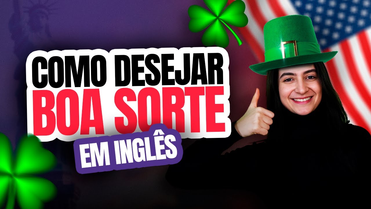 Boa Sorte em Inglês