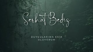 Serhat Bediz - Duygularıma Esir Oluyorum (Cover) Resimi