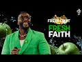 Fresh faith  fresh fruit part 7  michael todd