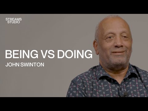 Being vs Doing - John Swinton