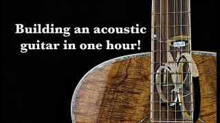 Building an acoustic guitar in one hour!   (Time-lapse video)