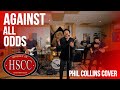 'Against All Odds' (Phil Collins) Cover by The HSCC