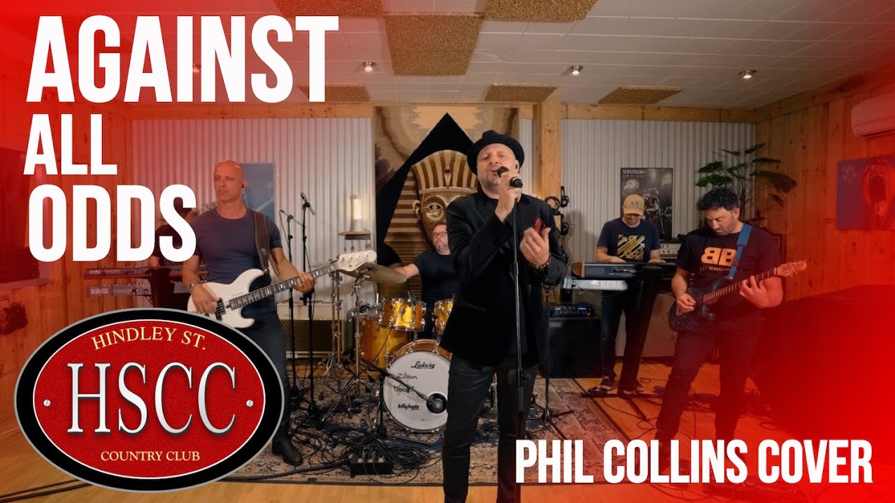 'Against All Odds' (Phil Collins) Cover by The HSCC
