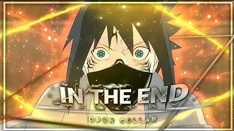 『IN The End』 - 𝗢𝗽𝗲𝗻 𝗖𝗼𝗹𝗹𝗮𝗯 [EDIT/AMV] My Entry!