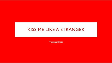 Thumbnail of Kiss Me Like A Stranger- Thomas Rhett Lyrics