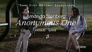 ❝VIETSUB•LYRICS❞ The Anonymous One | Amanda Stenberg «Dear Evan Hansen»