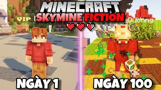 Mình Sinh Tồn 100 Ngày Minecraft SKYMINE FICTION !!