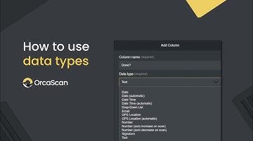 Customise your workflow with data types on Orca Scan