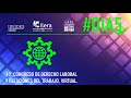 ⚖️13° CONGRESO DE DERECHO LABORAL Y RELACIONES DEL TRABAJO VIRTUAL 2021 | Día #5 ⚖️