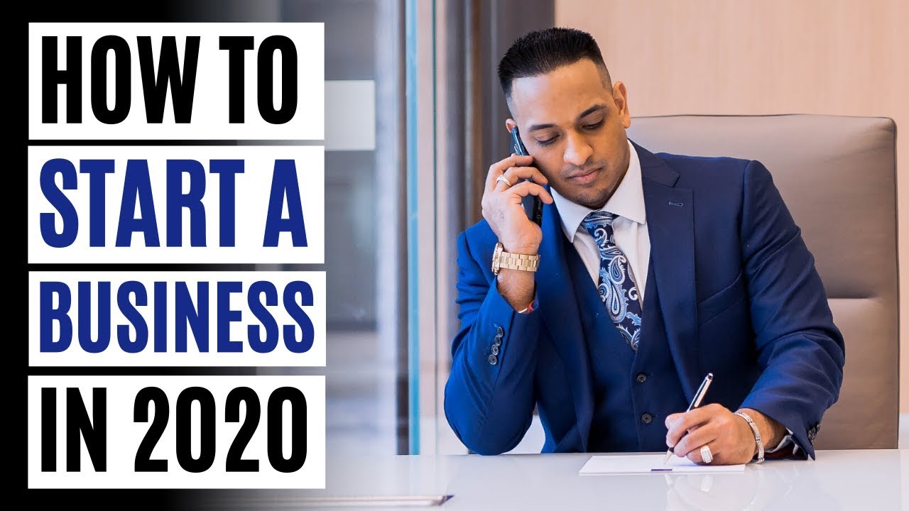 How to Start a Business in 2020 - YouTube