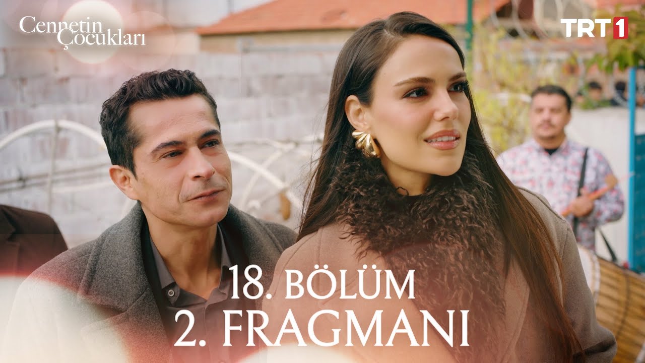 Cennetin Çocukları 18. Bölüm 2. Fragmanı 