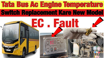 How To Replacement Ac Engine Temperature Switch | EC Fault | Tata Bus 🚌/ Model 2020 | ACGL EC Fault