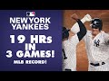 Yankees GO OFF for 19 home runs in 3 games vs. Blue Jays, an MLB record!