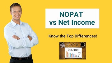 NOPAT vs Net Income | Are They Both Same? | Know the Top Differences!