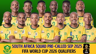South Africa Squad Precalled September 2025  South Africa Squad  Fifa World Cup 2026 Qualifiers