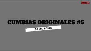 Cumbias Originales Vol 5 Dj Edu Rojas