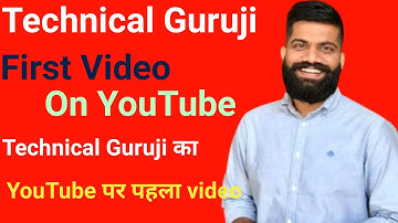 technical guruji first video | Technical Guruji Ka Sabse Pahla Video | First Video Of Guruji